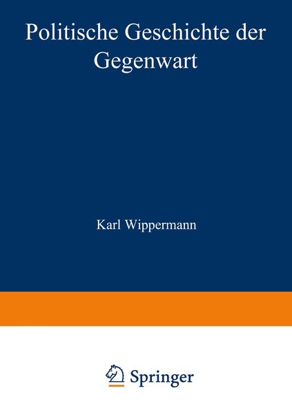 Politische Geschichte der Gegenwart, Taschenbuch von Wilhelm Müller , Karl Wippermann, Springer Berlin, 9783642983610