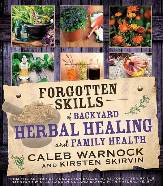 Produktbild: Forgotten Skills of Backyard Herbal Healing and Family Health