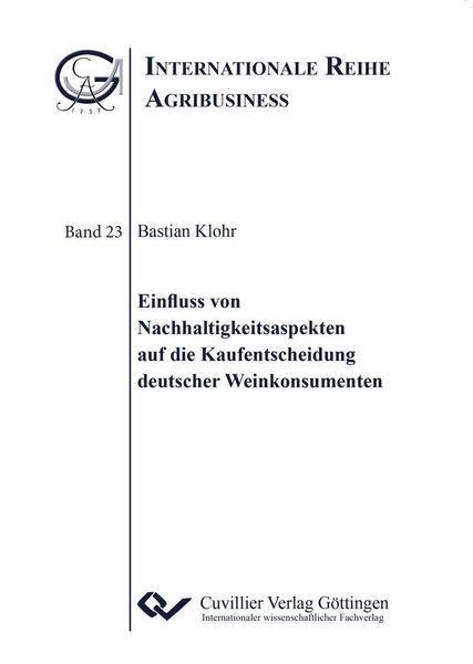 Produktbild: Einfluss von Nachhaltigkeitsaspekten auf die Kaufentscheidung deutscher Weinkonsumenten
