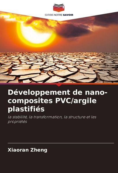 Produktbild: D&eacute;veloppement de nano-composites PVC/argile plastifi&eacute;s