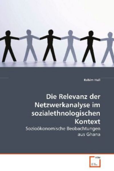 Hull Rahim: Die Relevanz der Netzwerkanalyse imsozialethnolo, Taschenbuch von Rahim Hull, VDM, 9783639063080