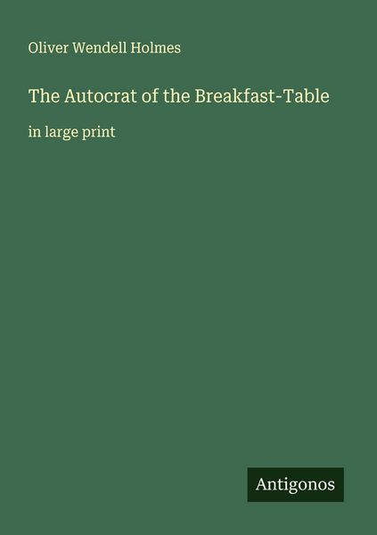 Produktbild: The Autocrat of the Breakfast-Table