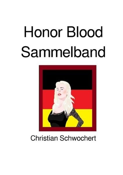 Bücher über die Vampirin Honor Blood / Honor Blood Sammelband, Taschenbuch von Christian Schwochert, Epubli, 9783745090574