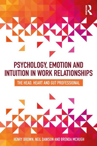 Produktbild: Psychology, Emotion and Intuition in Work Relationships
