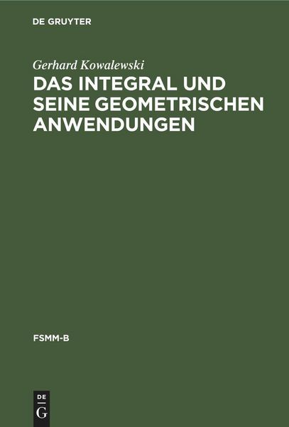 Produktbild: Das Integral und seine geometrischen Anwendungen