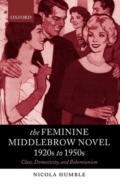 Produktbild: The Feminine Middlebrow Novel, 1920s to 1950s