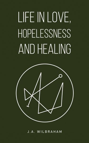 Produktbild: Life in Love, Hopelessness and Healing