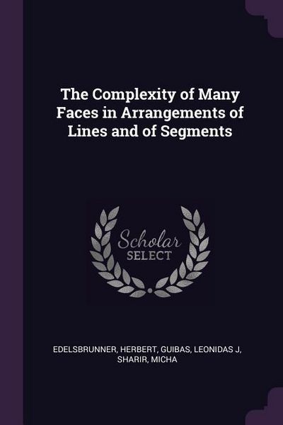 Produktbild: The Complexity of Many Faces in Arrangements of Lines and of Segments