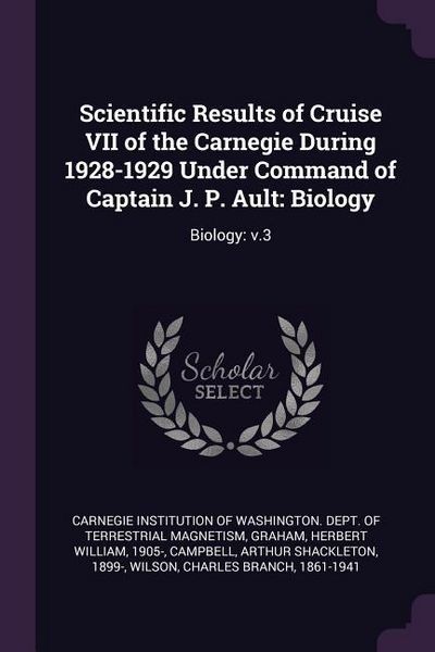 Produktbild: Scientific Results of Cruise VII of the Carnegie During 1928-1929 Under Command of Captain J. P. Ault