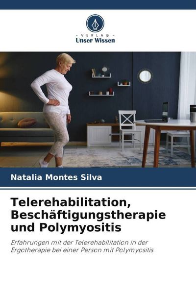 Produktbild: Telerehabilitation, Besch&auml;ftigungstherapie und Polymyositis