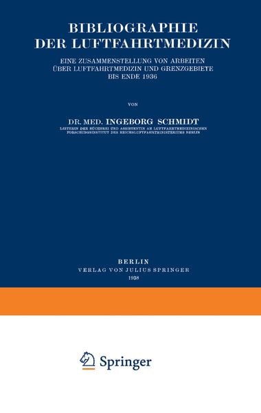 Bibliographie der Luftfahrtmedizin, Taschenbuch von Ingeborg Schmidt, Springer Berlin, 9783642903632