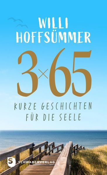 3 x 65 kurze Geschichten für die Seele, Gebundene Ausgabe von Willi Hoffsümmer, Schwabenverlag, 9783796618772