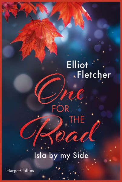 One for the Road, Taschenbuch von Elliot Fletcher, HarperCollins Taschenbuch, 978-3-365-01092-1