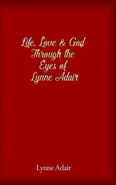 Produktbild: Life, Love and God Through the Eyes of Lynne Adair