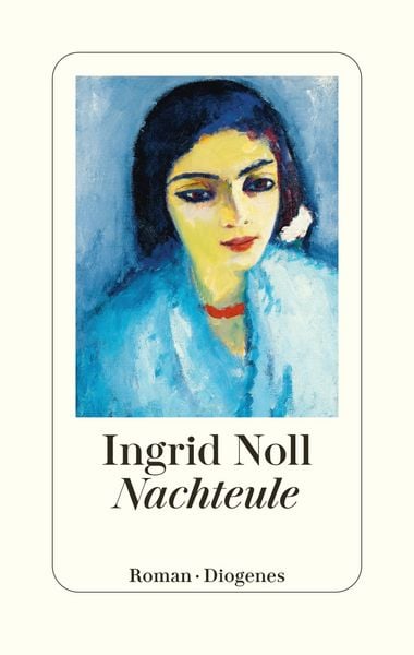 Nachteule, Gebundene Ausgabe von Ingrid Noll, Diogenes Verlag AG, 978-3-257-07349-2