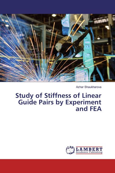 Produktbild: Study of Stiffness of Linear Guide Pairs by Experiment and FEA
