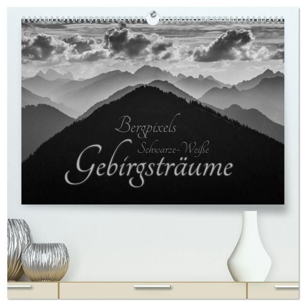 Produktbild: Bergpixels Schwarz-Wei&szlig;e Gebirgstr&auml;ume (hochwertiger Premium Wandkalender 2027 DIN A2 quer), Kunstdruck in Hochglanz