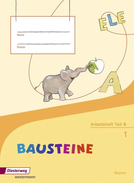BAUSTEINE Fibel - Ausgabe 2014 für Bayern, Geheftet von Karin Kobl , Katrin Wolff , Tanja Schedl , Jutta Herzog, Verlag Moritz Diesterweg in
