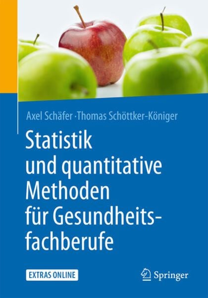 Statistik und quantitative Methoden für Gesundheitsfachberufe, Taschenbuch von Axel Schäfer , Thomas Schöttker-Königer, Springer Berlin, 9783662455180