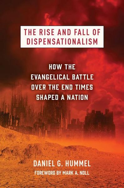 Produktbild: Hummel, D: Rise and Fall of Dispensationalism