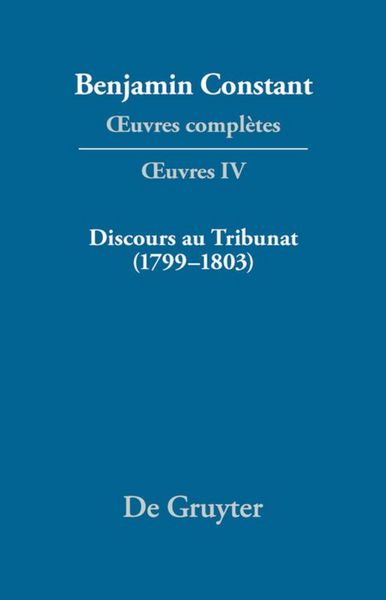 Produktbild: Discours au Tribunat. De la possibilit&eacute; d'une constitution r&eacute;publicaine dans un grand pays (1799&ndash;1803)