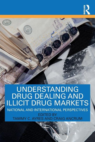 Produktbild: Understanding Drug Dealing and Illicit Drug Markets