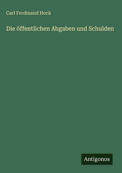 Produktbild: Die &ouml;ffentlichen Abgaben und Schulden