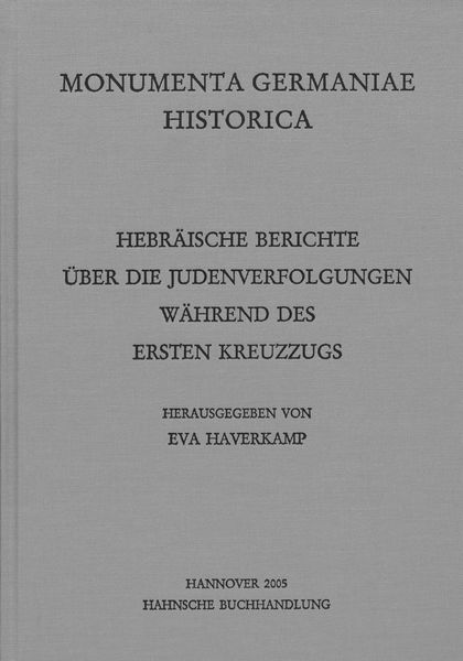 Produktbild: Hebr&auml;ische Berichte &uuml;ber die Judenverfolgungen w&auml;hrend des Ersten Kreuzzugs