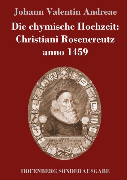 Produktbild: Die chymische Hochzeit: Christiani Rosencreutz anno 1459