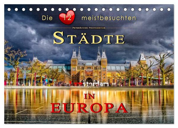 Die 12 meistbesuchten Städte in Europa (Tischkalender 2026 DIN A5 quer), CALVENDO Monatskalender