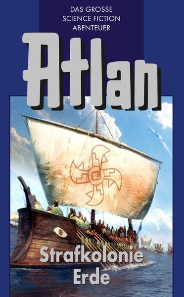 Produktbild: Atlan 5: Strafkolonie Erde (Blauband)
