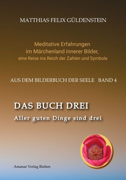 Produktbild: DAS BUCH DREI; Dreiteilung allgemein; Seelenmodelle der Psychologie, Grimm-M&auml;rchen von der Kristallkugel; Tierkreiszeichen Krebs und Steinbock;