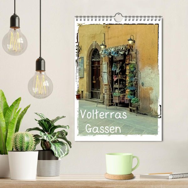 'Volterras Gassen (Wandkalender 2025 DIN A4 hoch), CALVENDO