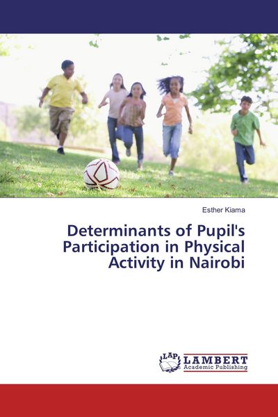 Produktbild: Determinants of Pupil's Participation in Physical Activity in Nairobi