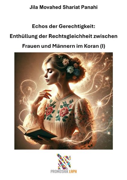 Produktbild: Echos der Gerechtigkeit: Enth&uuml;llung der Rechtsgleichheit zwischen Frauen und M&auml;nnern im Koran (I)