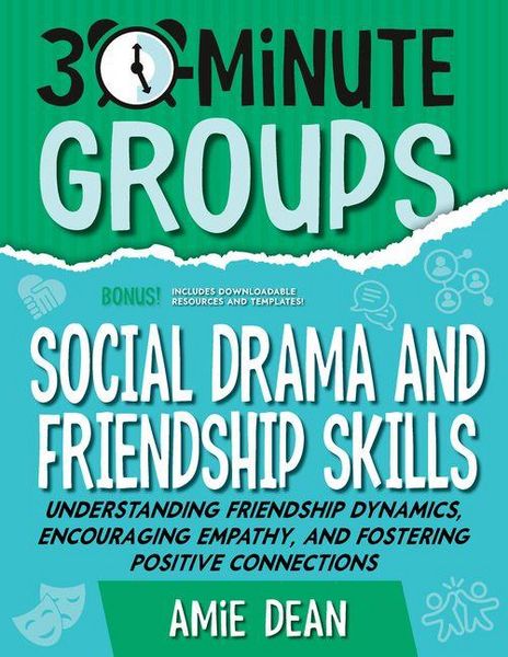 Produktbild: 30-Minute Groups: Social Drama and Friendship Skills