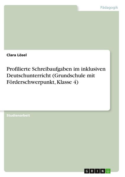 Produktbild: Profilierte Schreibaufgaben im inklusiven Deutschunterricht (Grundschule mit F&ouml;rderschwerpunkt, Klasse 4)