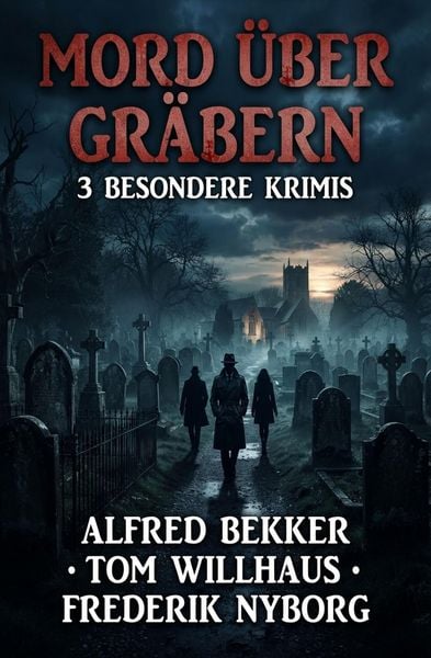 Produktbild: Mord &uuml;ber Gr&auml;bern: 3 besondere Krimis