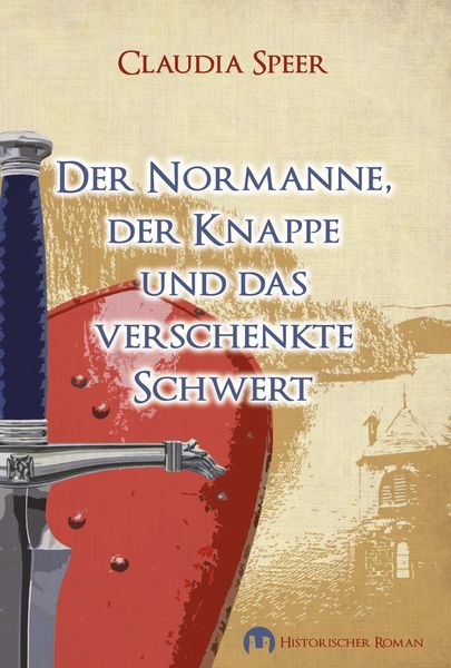Produktbild: Der Normanne, der Knappe und das verschenkte Schwert