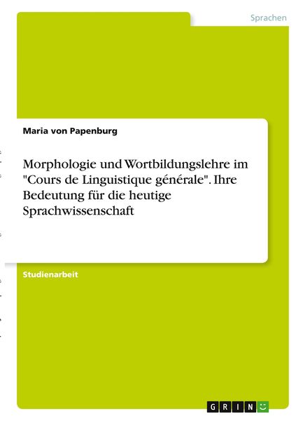 Morphologie und Wortbildungslehre im 'Cours de Linguistique générale'. Ihre Bedeutung für die heutige Sprachwissenschaft, Taschenbuch von Maria
