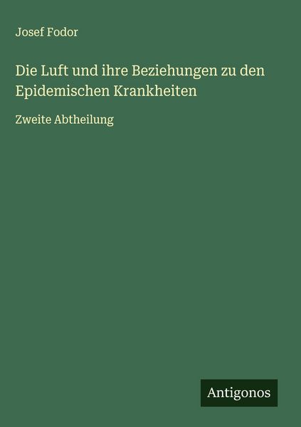 Produktbild: Die Luft und ihre Beziehungen zu den Epidemischen Krankheiten