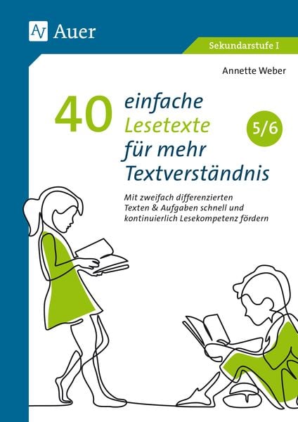 40 einfache Lesetexte für mehr Textverständnis 5-6, Taschenbuch von Annette Weber, Auer Verlag in der AAP Lehrerwelt GmbH, 978-3-403-08548-5