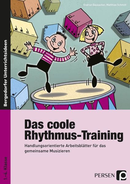 Das coole Rhythmus-Training, Taschenbuch von Gudrun Dausacker,Matthias Schmitt, Persen Verlag in der AAP Lehrerwelt GmbH, 978-3-403-23512-5