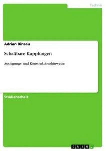 Schaltbare Kupplungen, Taschenbuch von Adrian Binsau, GRIN, 9783656353300