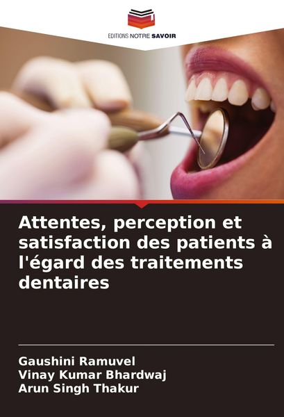 Produktbild: Attentes, perception et satisfaction des patients &agrave; l'&eacute;gard des traitements dentaires
