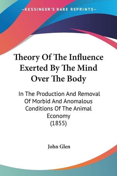 Produktbild: Theory Of The Influence Exerted By The Mind Over The Body