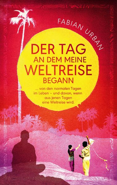 Produktbild: Der Tag An dem Meine Weltreise Begann