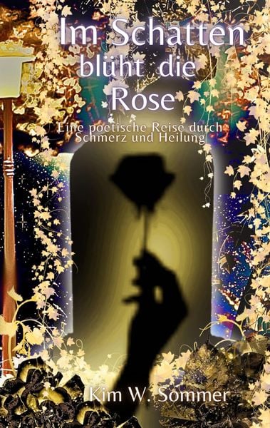 Produktbild: Im Schatten bl&uuml;ht die Rose