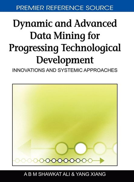 Produktbild: Dynamic and Advanced Data Mining for Progressing Technological Development