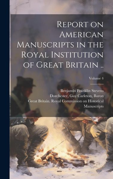 Produktbild: Report on American Manuscripts in the Royal Institution of Great Britain ..; Volume 4